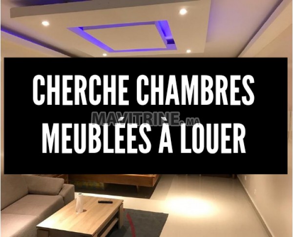 Cherche chambres meublées à louer Maaref 2Mars