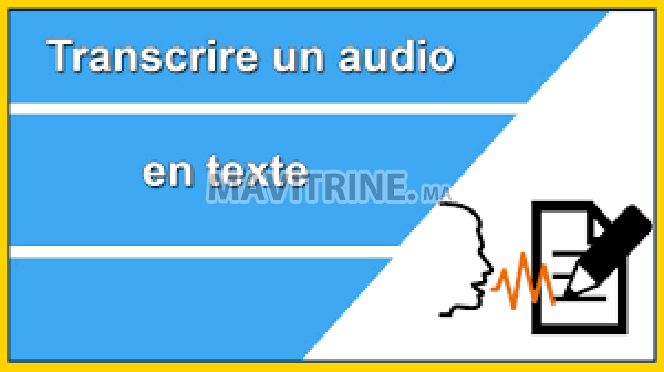 TRAVAUX DE TRANSDRIPTION AUDIO ET VIDÉO