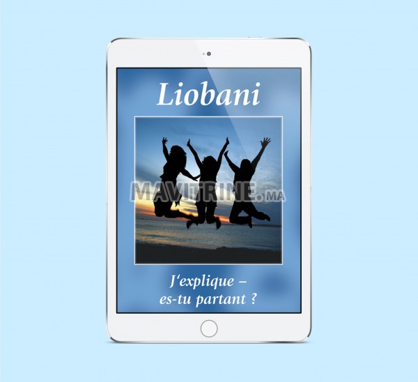 Ebook Liobani J'explique, es-tu partant?